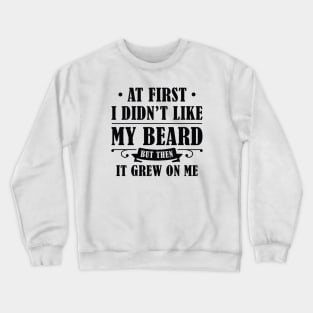 It Grew On Me Crewneck Sweatshirt